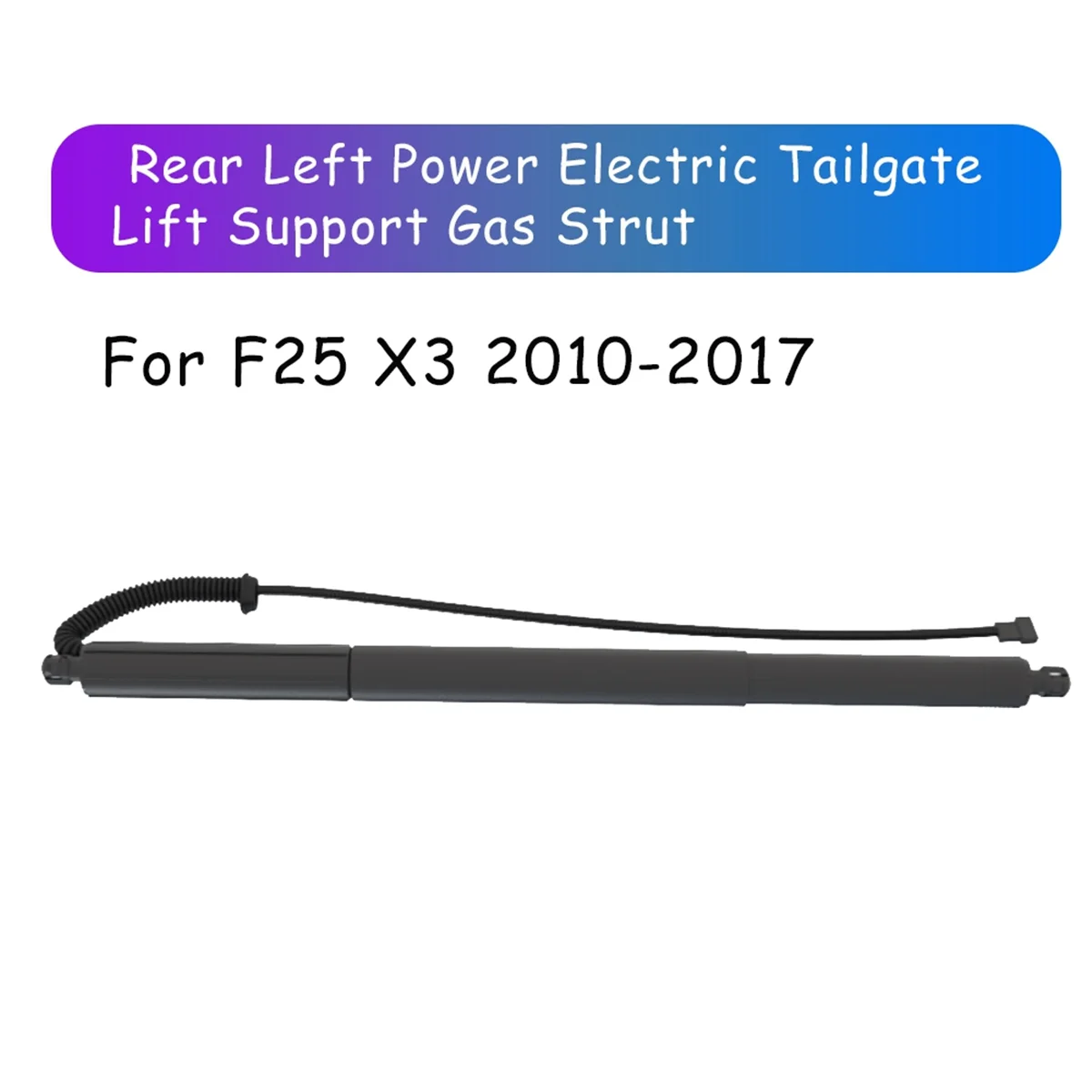 Rear Left Electric Tailgate Gas Strut Trunk Lift Support for BMW X3 F25 XDrive 2010-2017 51247232003