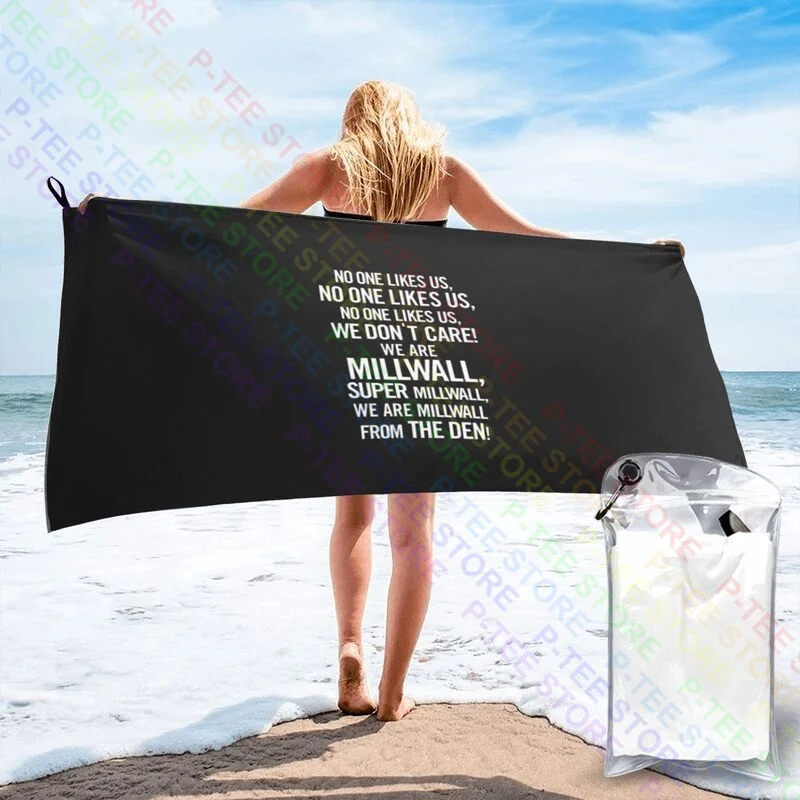 No One Likes Us,We Don'T Care (Millwall) Quick dry Towel Printed Beach Towel Personalized