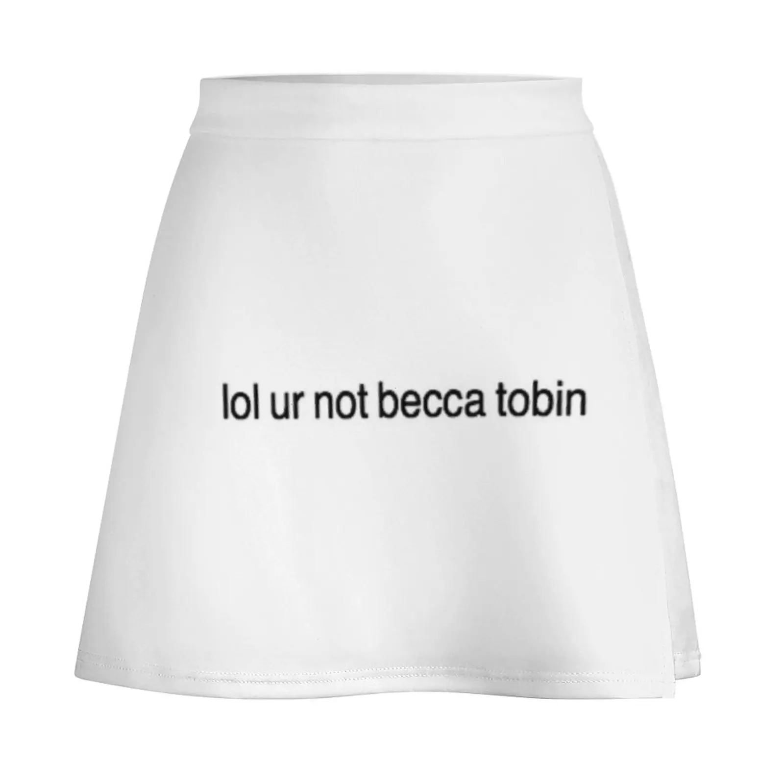 lol ur not becca tobin Mini Skirt womens clothing skirts for women 2023 chic and elegant woman skirt
