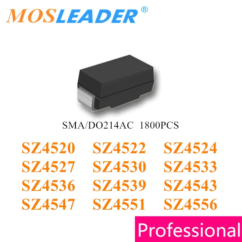 Mosleader 1800PCS SMA SZ4520 SZ4522 SZ4524 SZ4527 SZ4530 SZ4533 SZ4536 SZ4539 SZ4543 SZ4547 SZ4551 SZ4556 DO214AC High quality