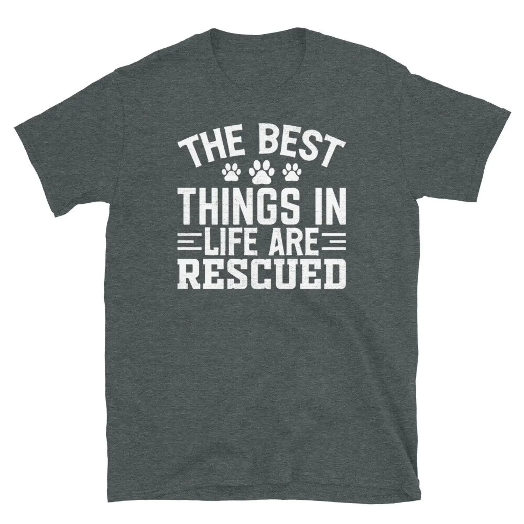 

The Best Things in Life Are Rescued Pet Owner Short Sleeve Unisex T Shirt