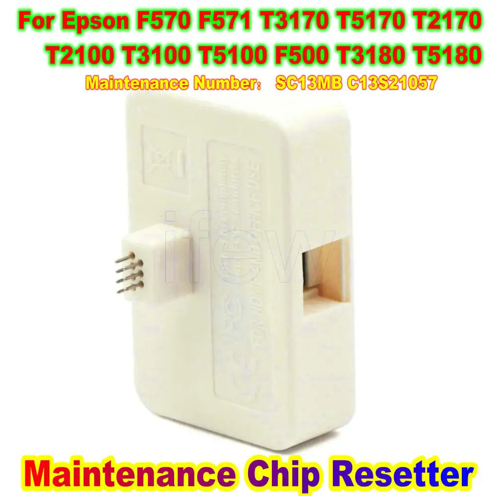 

SC13MB Resetter Maintenance Cartridge Tank Chip Resetter For Epson F570 T3170 T5170 F571 F500 T2100 T3100 T5100 T2170 C13S210057