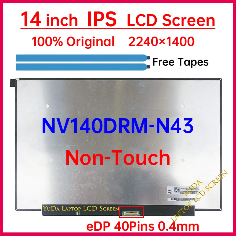 Tela LCD de 14 Polegadas para Notebook NV140DRM-N43, Painel de Substituição 2240x1400 100% sRGB eDP 40 Pinos 60Hz Não Sensível ao Toque