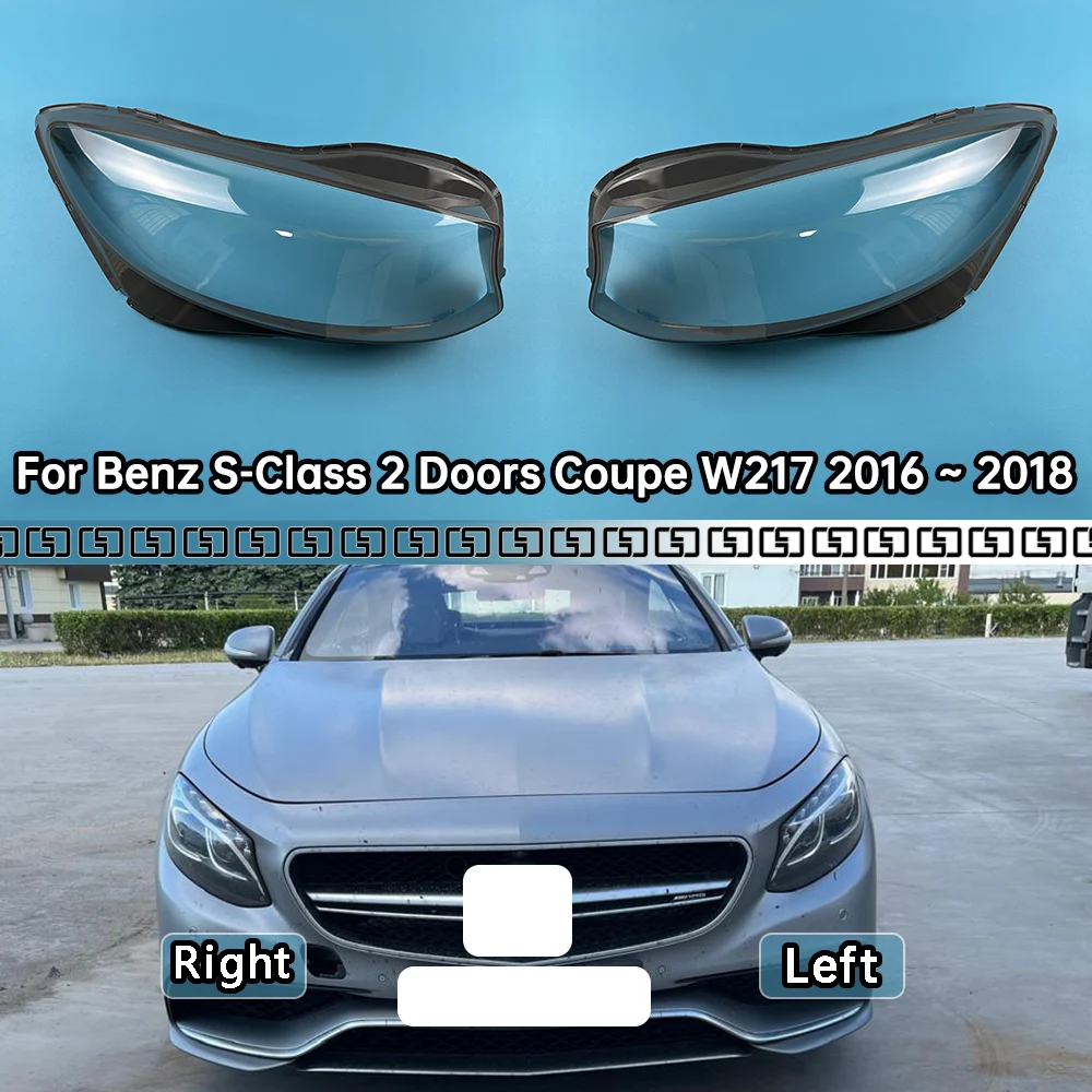 

For Mercedes-Benz S-Class 2 Doors Coupe W217 2016 2017 2018 Car Front Headlight Lens Cover Auto Case Headlamp Glass Lampshade