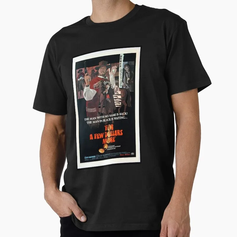 For a Few Dollars More Graphic T-shirt Clint Eastwood Sergio Leone Spaghetti Western Vintage Cowboy Bounty Hunter Print Gift Tee