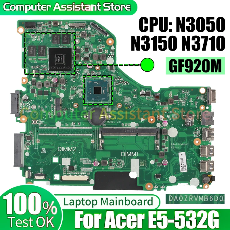 

For ACER E5-532G Laptop Mainboard DA0ZRVMB6D0 NBMYV11004 NBMZ111003 NB69811001 N3050 N3150 N3710 GF920M Notebook Motherboard