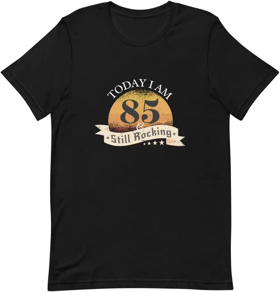 85th Birthday T-Shirt | Today I am 85 & Still Rocking | Cotton Unisex Tshirt