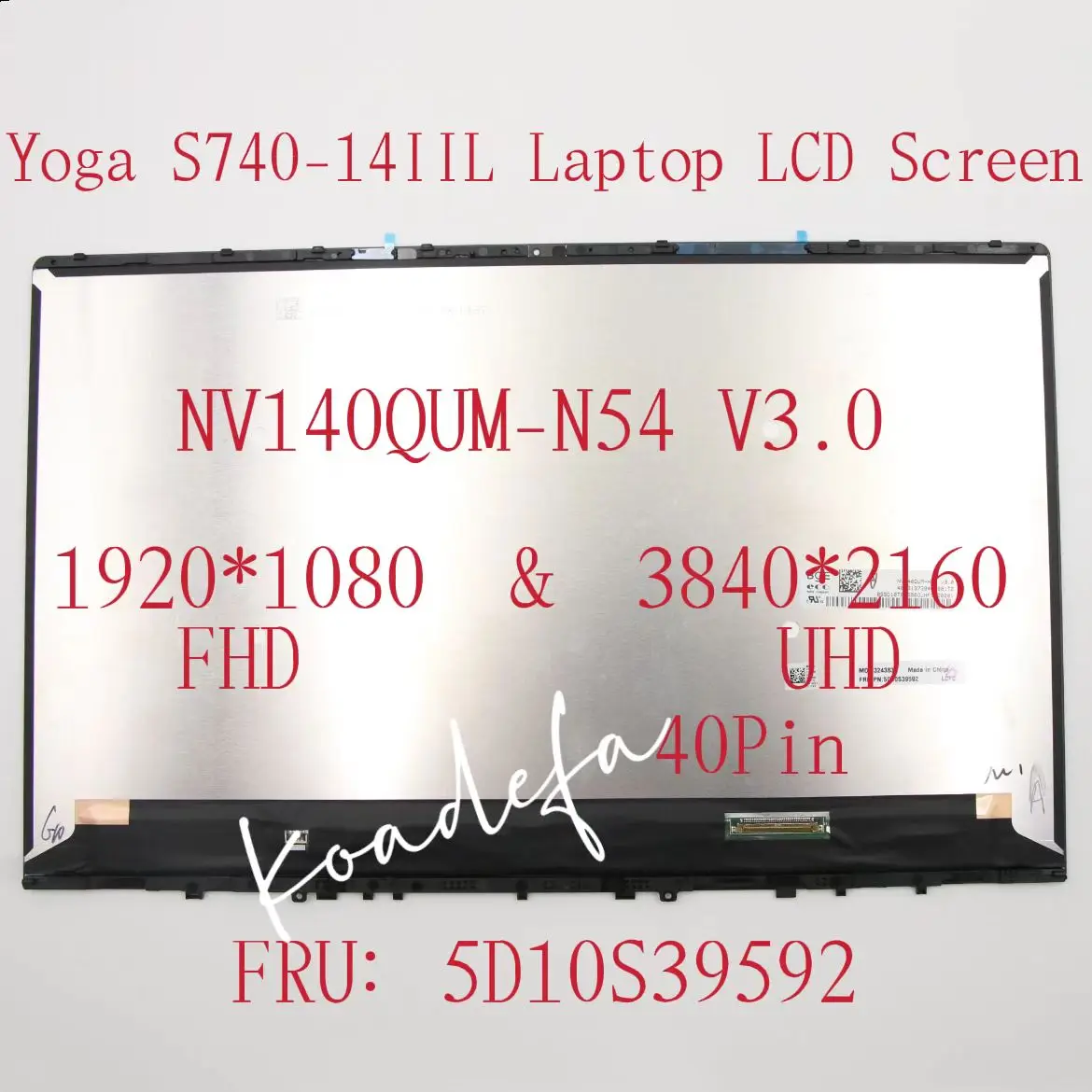 

Для Lenovo ideapad Yoga S740-14IIL Lapto LCD Screen NV140QUM-N54 V3.0 1920*1080 & 3840*2160 40pin FRU: 5D10S39592