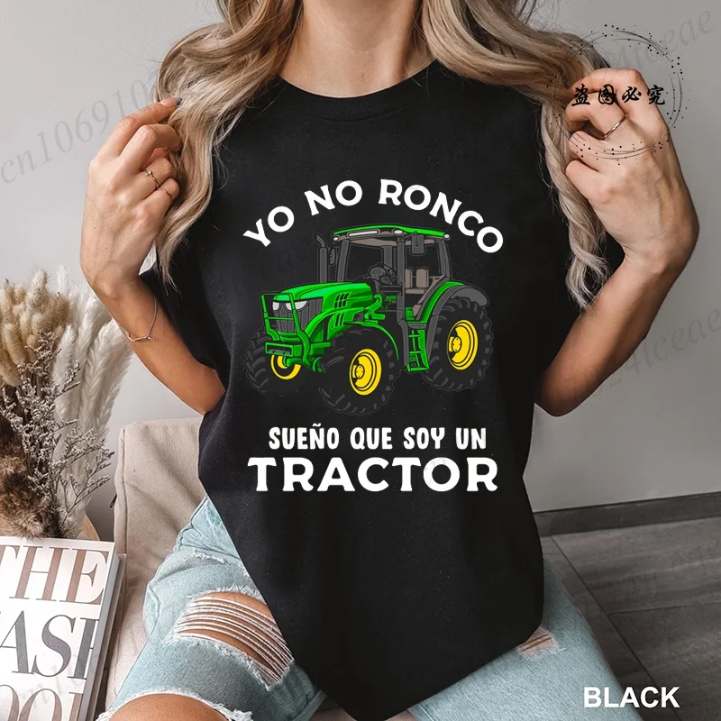 Tshirt Yo No Ronco Sueño Que Soy Un Tractor Agricultor Granjero Humor T Shirt Camiseta Summer T Shirts Tops Streetwear T-shirts
