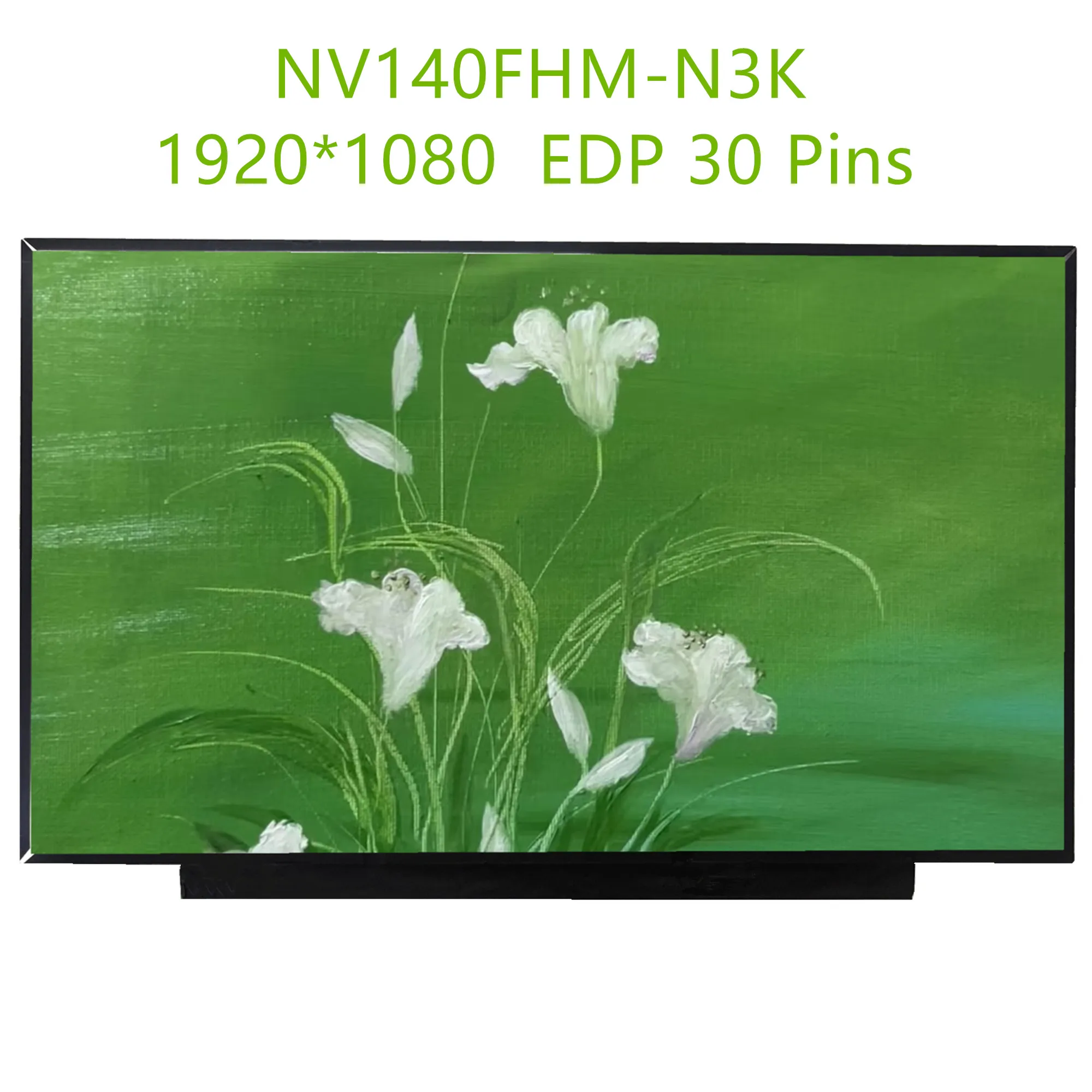 14.0'' NV140FHM-N3K N4K NV140FHM-N48 N3B N4H N44 N45 B140HAN04.0 B140HAN04.5 N140HCA-EAC LCD Screen 1920*1080 EDP 30 Pins