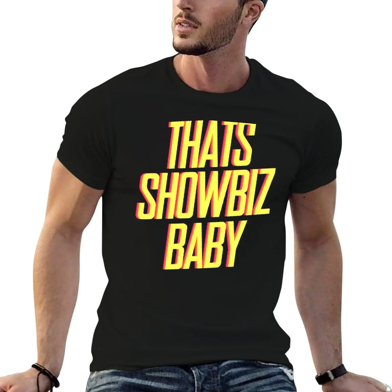 

That's Showbiz Baby T-Shirt Luxury man customs design your own Short sleeve tee anime figures mens t shirts casual stylish