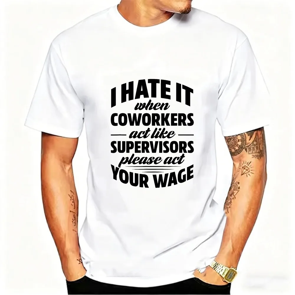 Funny Men's T-shirt with Roast Theme in The Workplace Text Printed Women T-Shirt Short Sleeve Round Neck Summer Casual Clothing