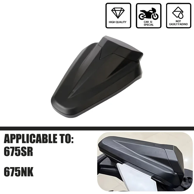 

Подходит для 675SR 675NK 675 SR 675 NK 2024 2025 2026, аксессуары для мотоциклов, чехол на заднее пассажирское сиденье, хвостовая секция, обтекатель