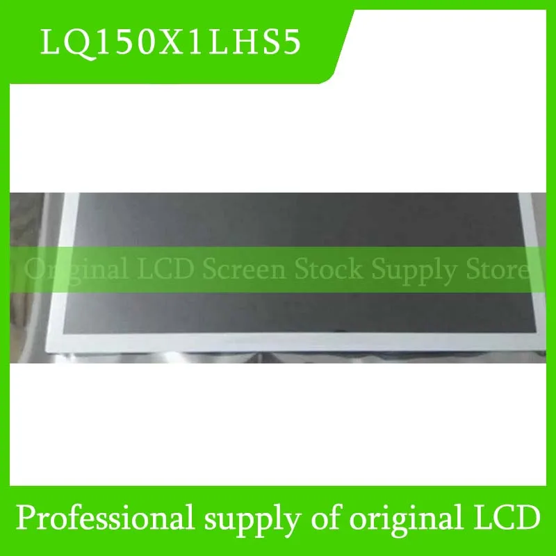 LQ150X1LHS5 15.0 Inch Original LCD Display Screen Panel for Sharp Brand New and Fast Shipping 100% Tested