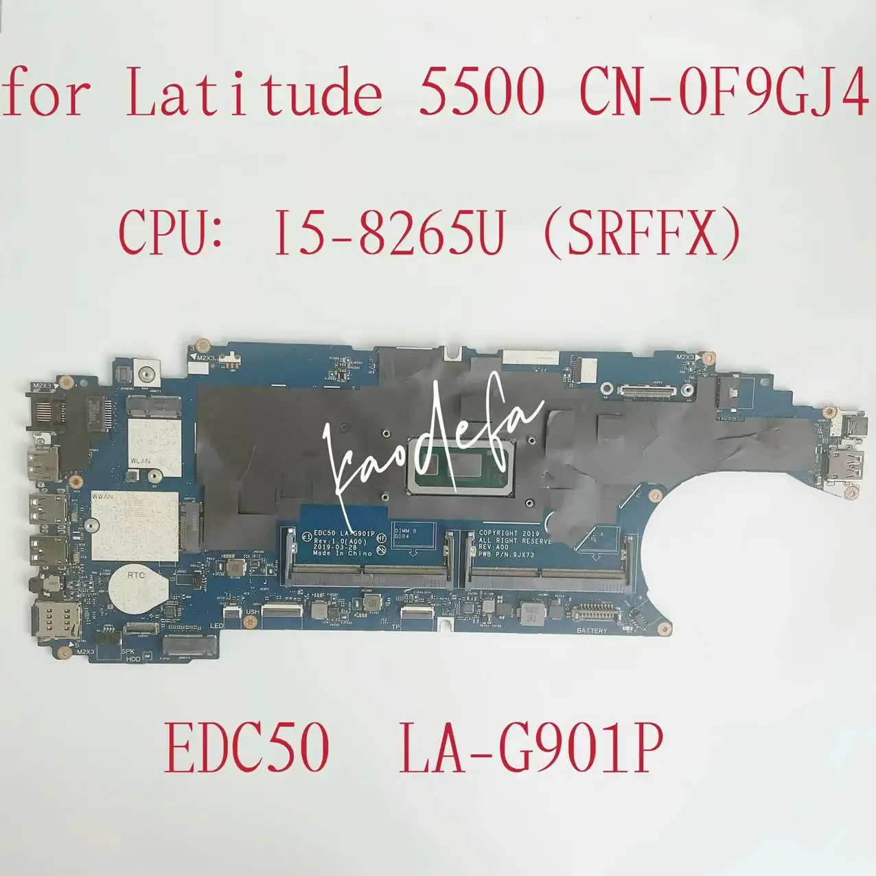 

Материнская плата EDC50 LA-G901P для ноутбука Dell Latitude 5500 CPU: I5-8265U SRFFX DDR4 CN-0F9GJ4 0F9GJ4 F9GJ4 Test OK