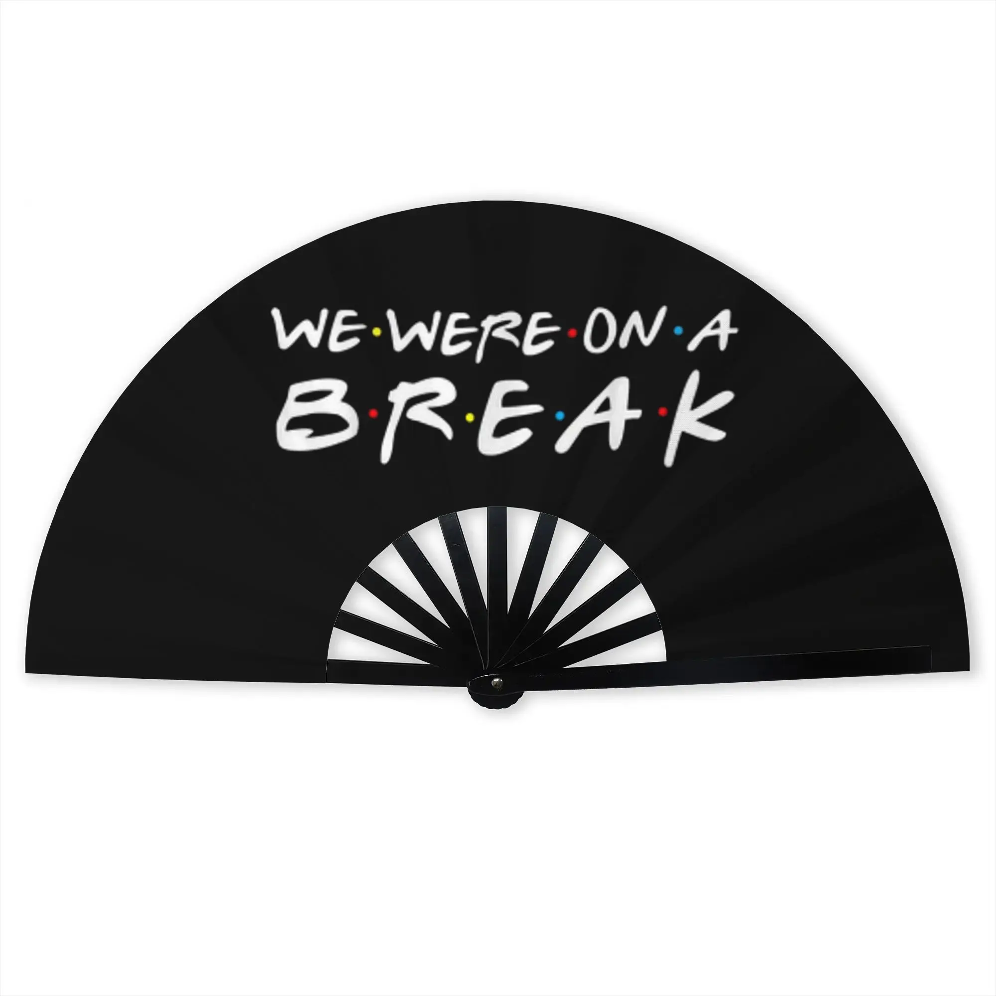 Abanico de mano elegante con cita de la serie Friends, para hombre, con la frase 'We Were On A Break', de poliéster impreso, accesorio de disfraz, abanico plegable para bailar, regalo.