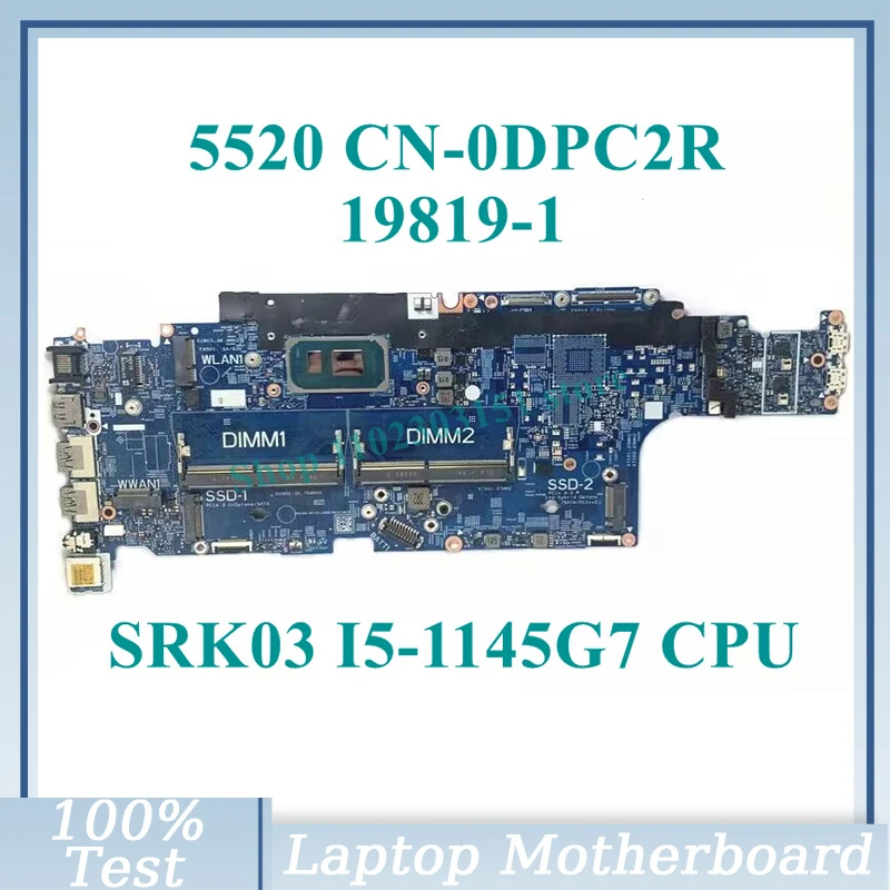 CN-0DPC2R 0DPC2R DPC2R With SRK03 I5-1145G7 CPU Mainboard 19819-1 For DELL 5520 Laptop Motherboard 100% Full Tested Working Well