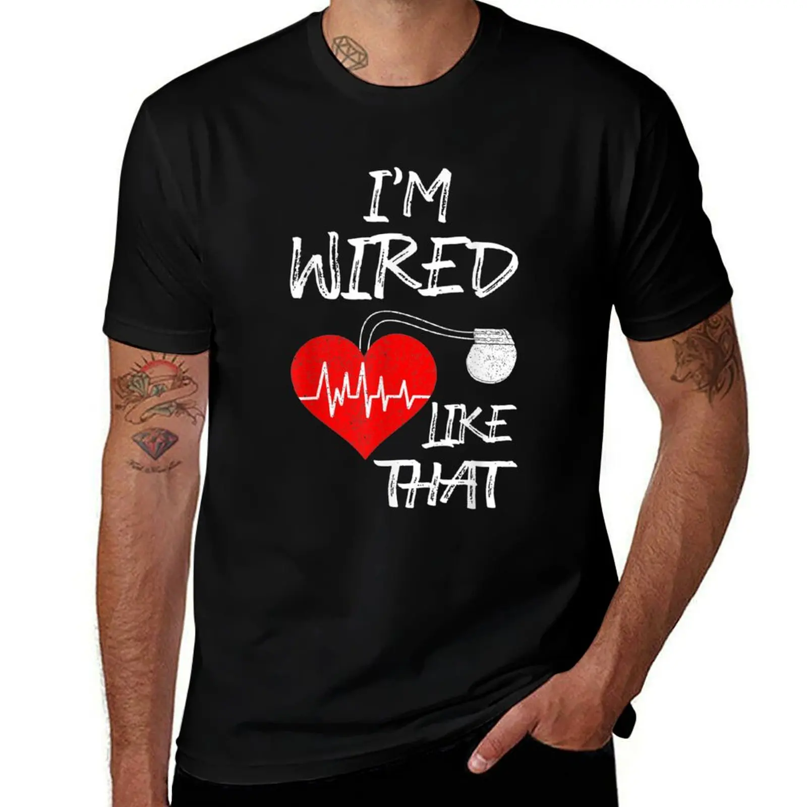 

I'm Wired Like That Pacemaker Joke Heart Disease Awareness T-Shirt Luxury man boys animal print plain black t shirts men