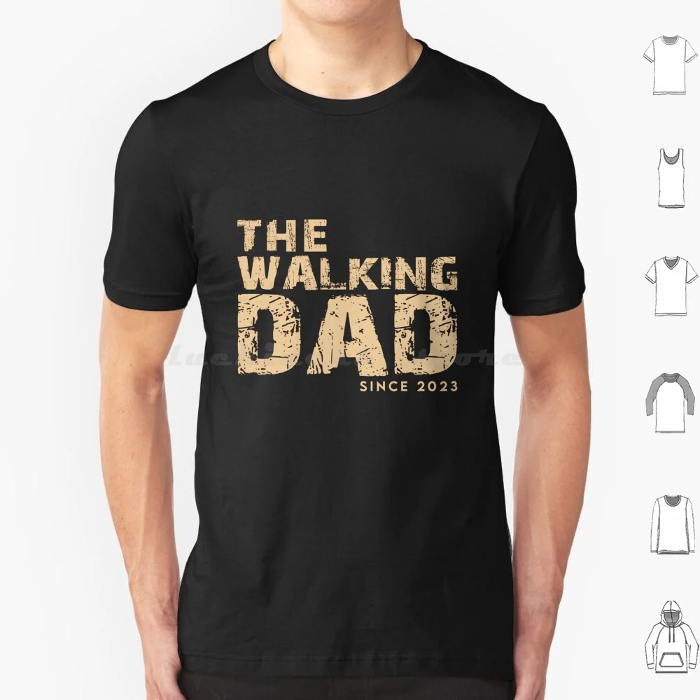 The Walking Dad Since 2023 T Shirt Big Size 100% Cotton Family Mother Father Mothers Day Fathers Day Grandma Grandmom Grandpa