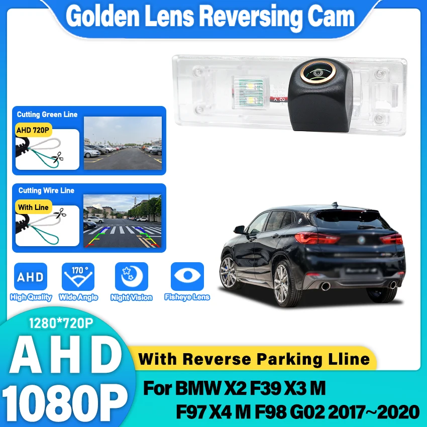 HD AHD Golden Fisheye Rear Camera For BMW X2 F39 X3 M F97 X4 M F98 G02 2017~2020 Backup Reversing Camera License plate Camera