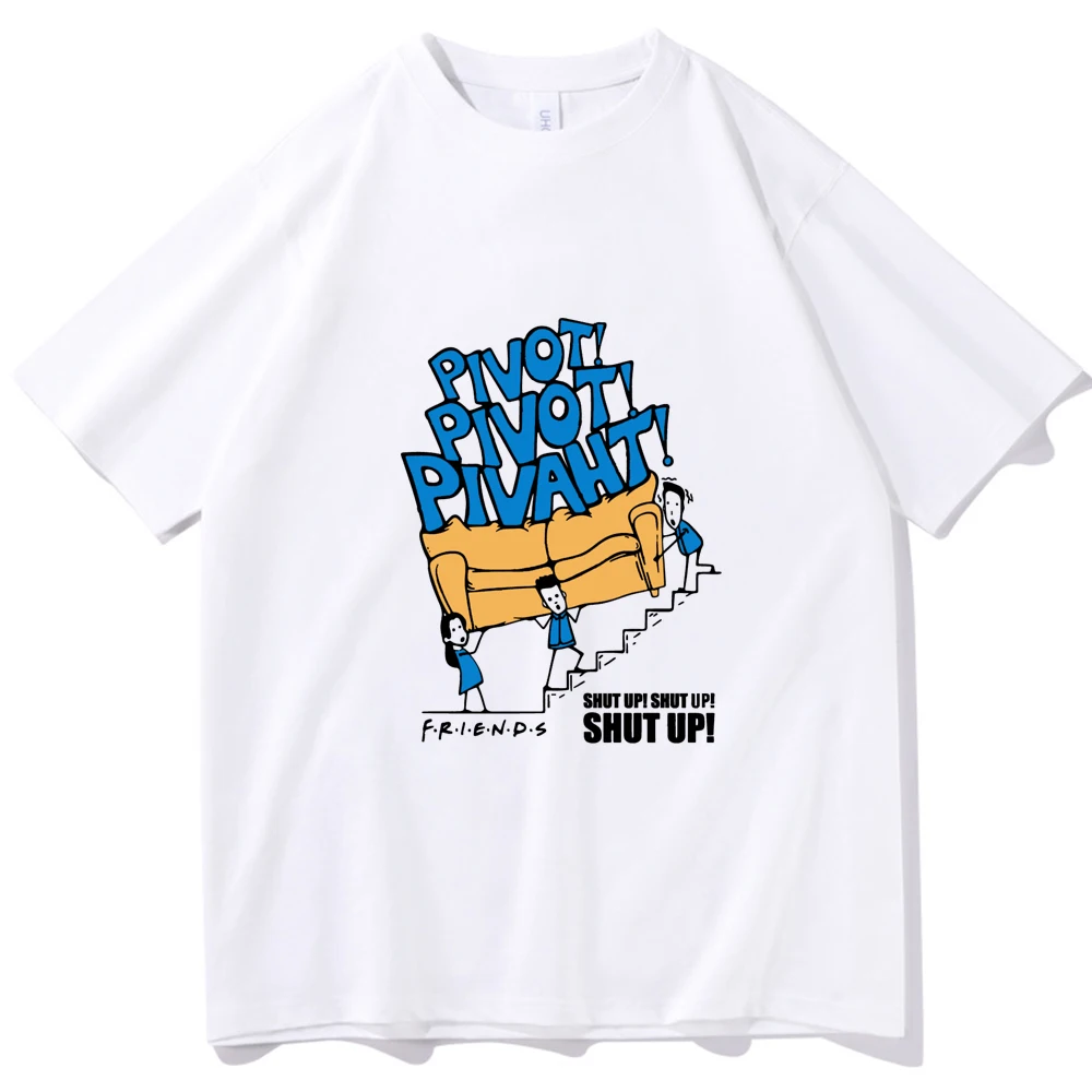 Hot Friends Tv Show Pivot Shut Up 2024 Casual O-neck Regular Summer Music Fans Gift T-shirt Unisex Printing Oversized T-shirt