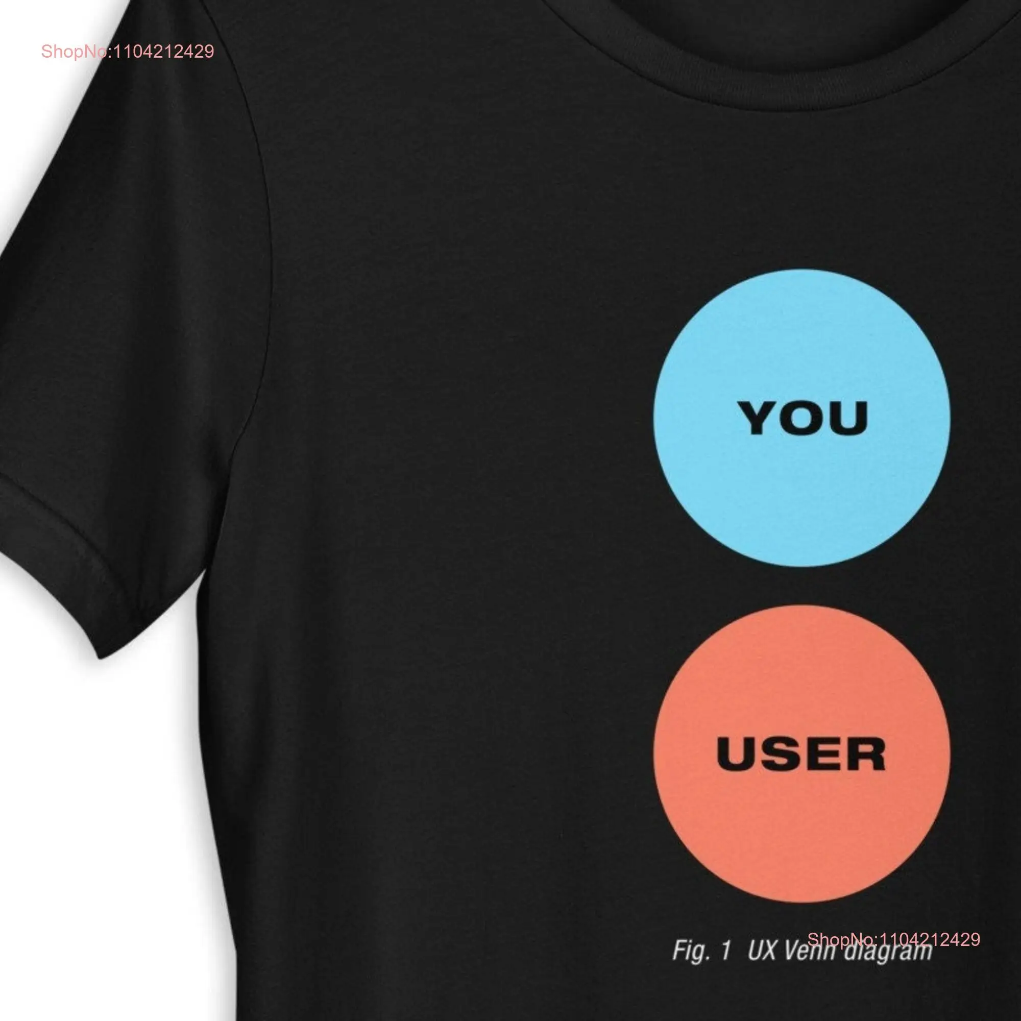 You Are Not The User UX Design Venn Diagram Cool Research Saying Witty Quote Accessibility uxd T shirt