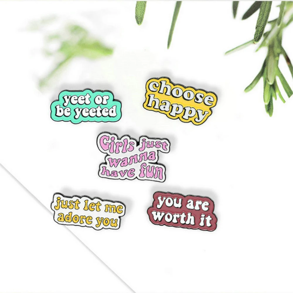 Fun Quotes Enamel Pins Custom Choose Happy You Are Worth It Brooches Dialog Badge Denim Shirt Lapel Pin Bag Jewelry Gift