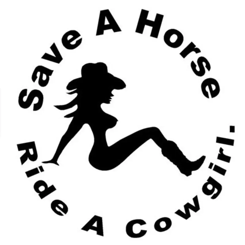 Save A Horse, Ride A Cowgirl Sticker, High Quality Fashion Car Decoration, Personalized Pvc Applique Black/white, 13cm*13cm