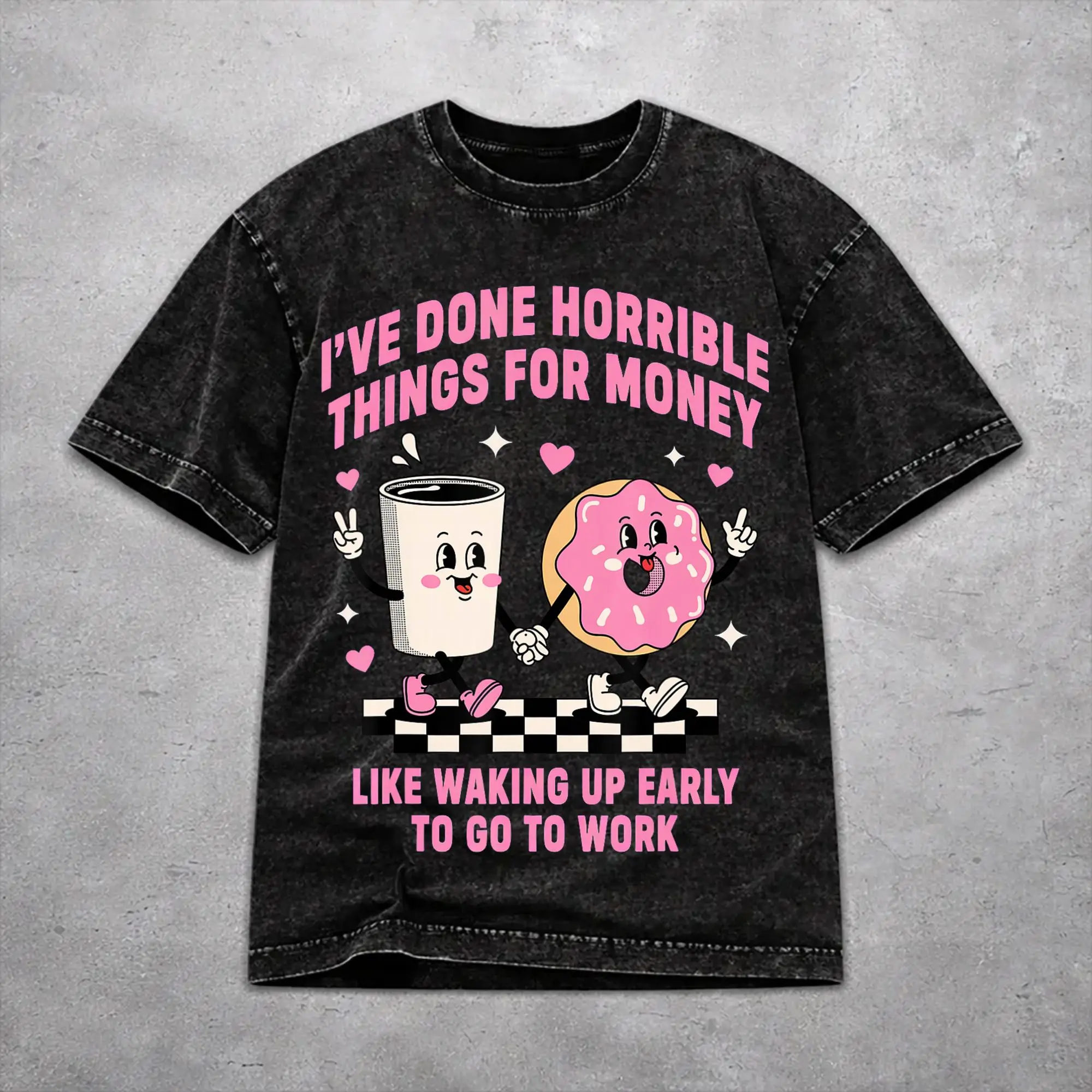 Stylish I've Done Horrible Things for Money Outfit T Shirt for Men Women  Cotton Washed Tee Shirts Clothing