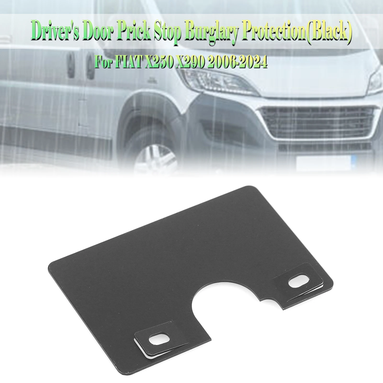 For Fiat Ducato X250 X290 2006-2024 Front Driver Door Side Prick Stop Burglary Protection Cover