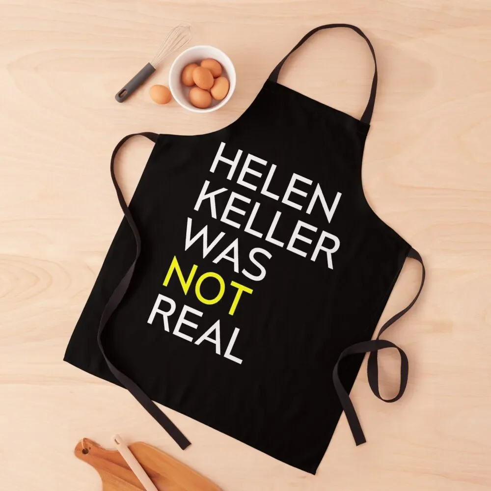 helen keller was not (isn't) real white text black merch Apron Household Items cooks clothes Woman Kitchen Apron