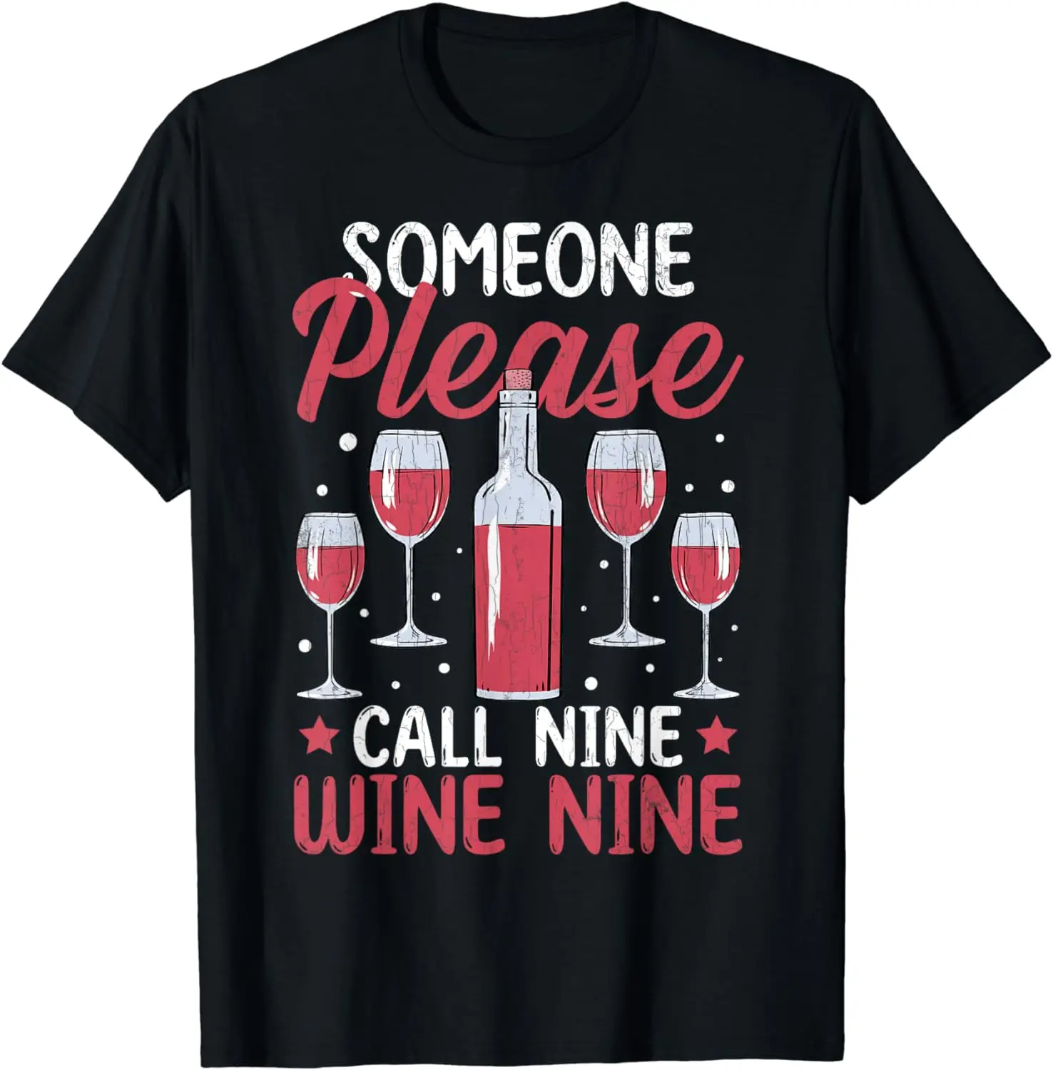 

Nine Wine Wine Funny Drinking Lover Drinker Sayings Graphic T-Shirt