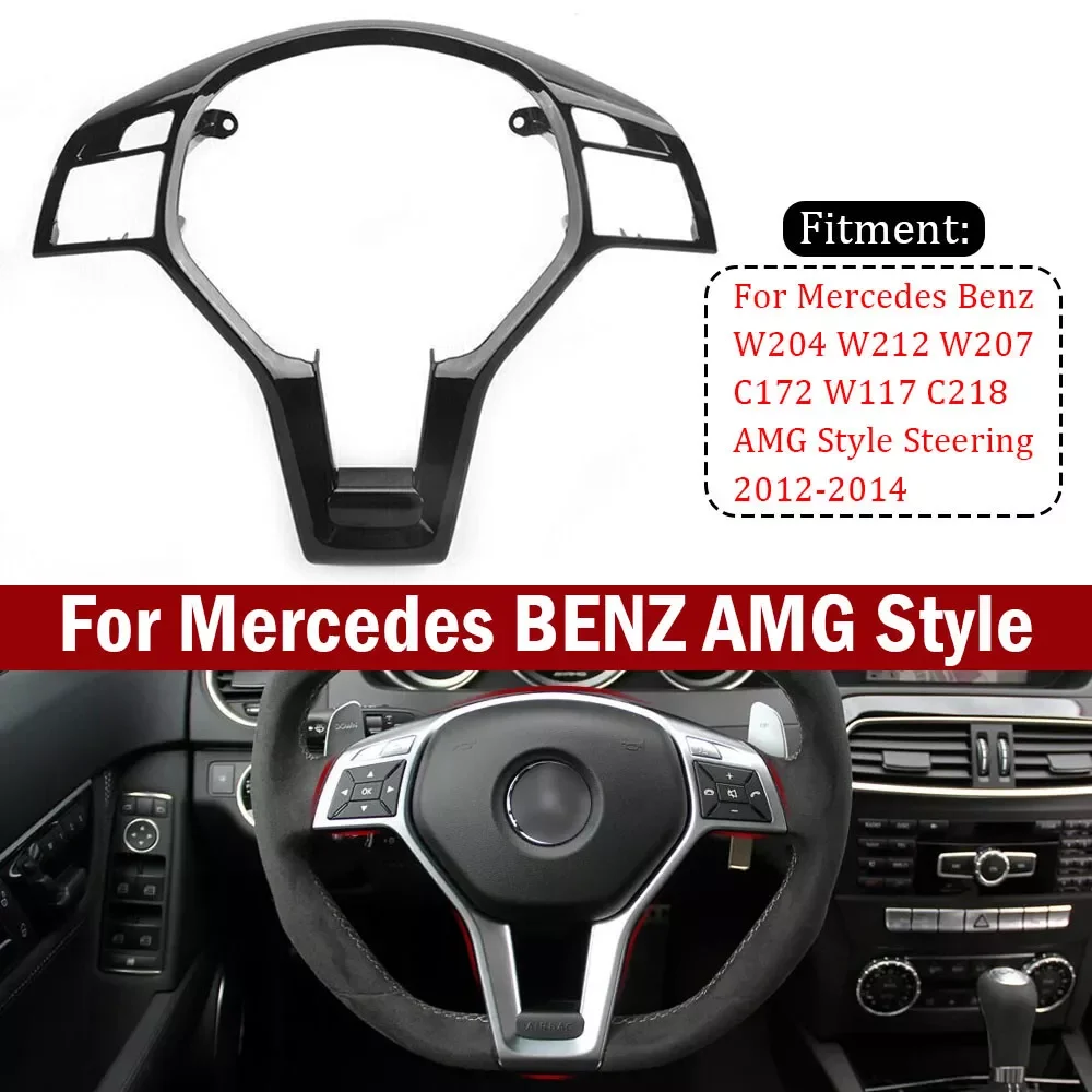 For Mercedes Benz C E CLA CLASS W204 W212 W117 C172 C218 C63 E63 2012-2014 For AMG Style Car Steering Wheel Frame Trim Cover ABS