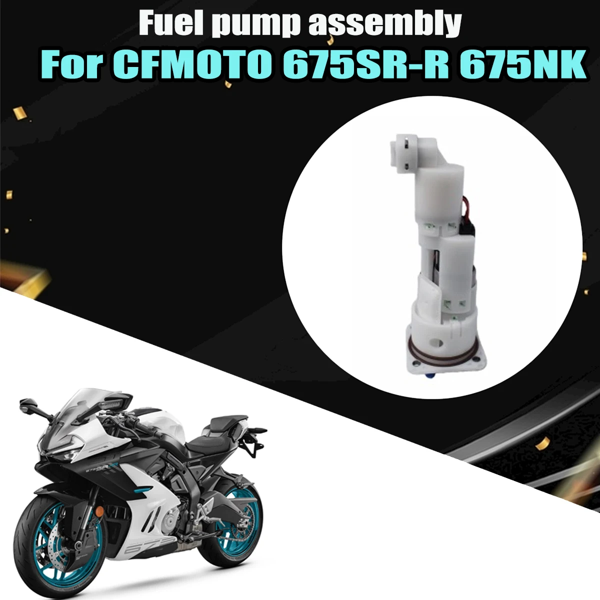 

Fit For CFMOTO 675SR 675 NK SR-R 675SR-R 675NK NK675SRR Motorcycle accessories fuel tank fuel pump pump oil suction pump