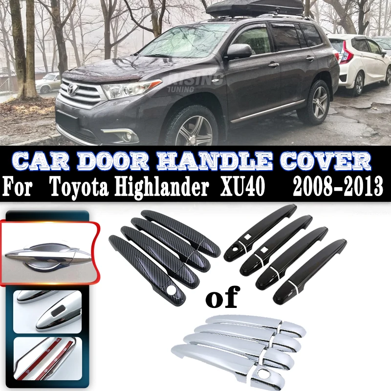 

For Toyota Highlander Kluger XU40 2008~2013 Car Anti-rust Door Handles Covers Exterior Scratch Protective Decor Car Accessories