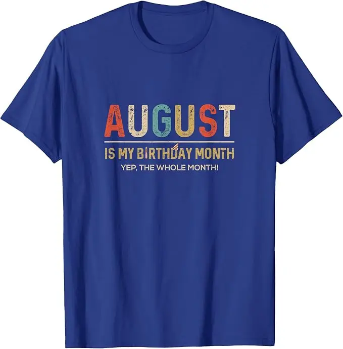 August ist mein Geburtstagsmonat, ja, der ganze Monat. Lustiges T-Shirt Y2k August Geburtstag für Männer und Frauen mit der Aufschrift „Tee“ als Persönlichkeitsgeschenk. – Detail 9