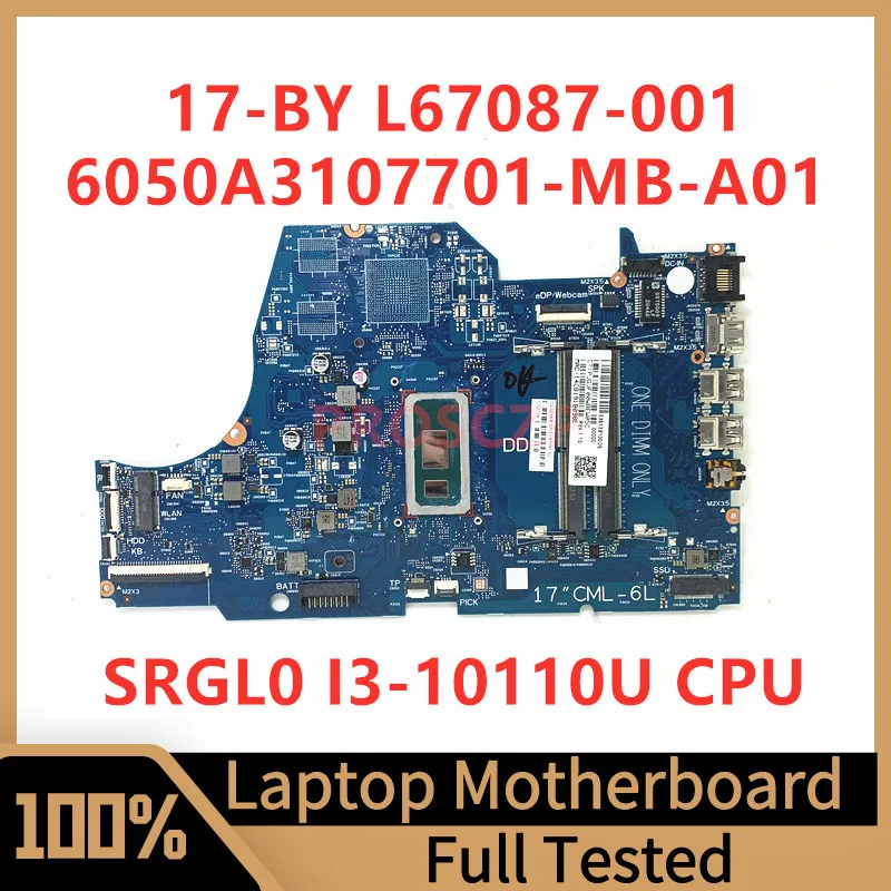 

L67087-001 L67087-501 L67087-601 For HP 17-BY Laptop Motherboard 6050A3107701-MB-A01(A1) With SRGL0 I3-10110U CPU 100% Tested OK