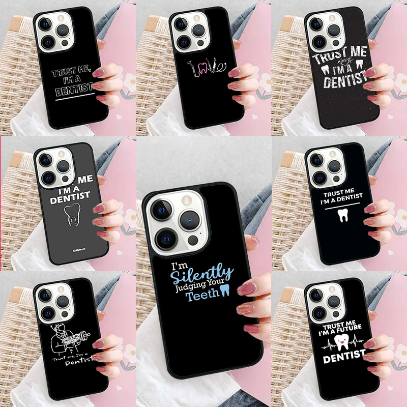 Trust Me I'm A Dentist Phone Case Cover for iPhone 16 Promax 15 Pro 13 14 Plus 11 12 Mini XR XS MAX Coque