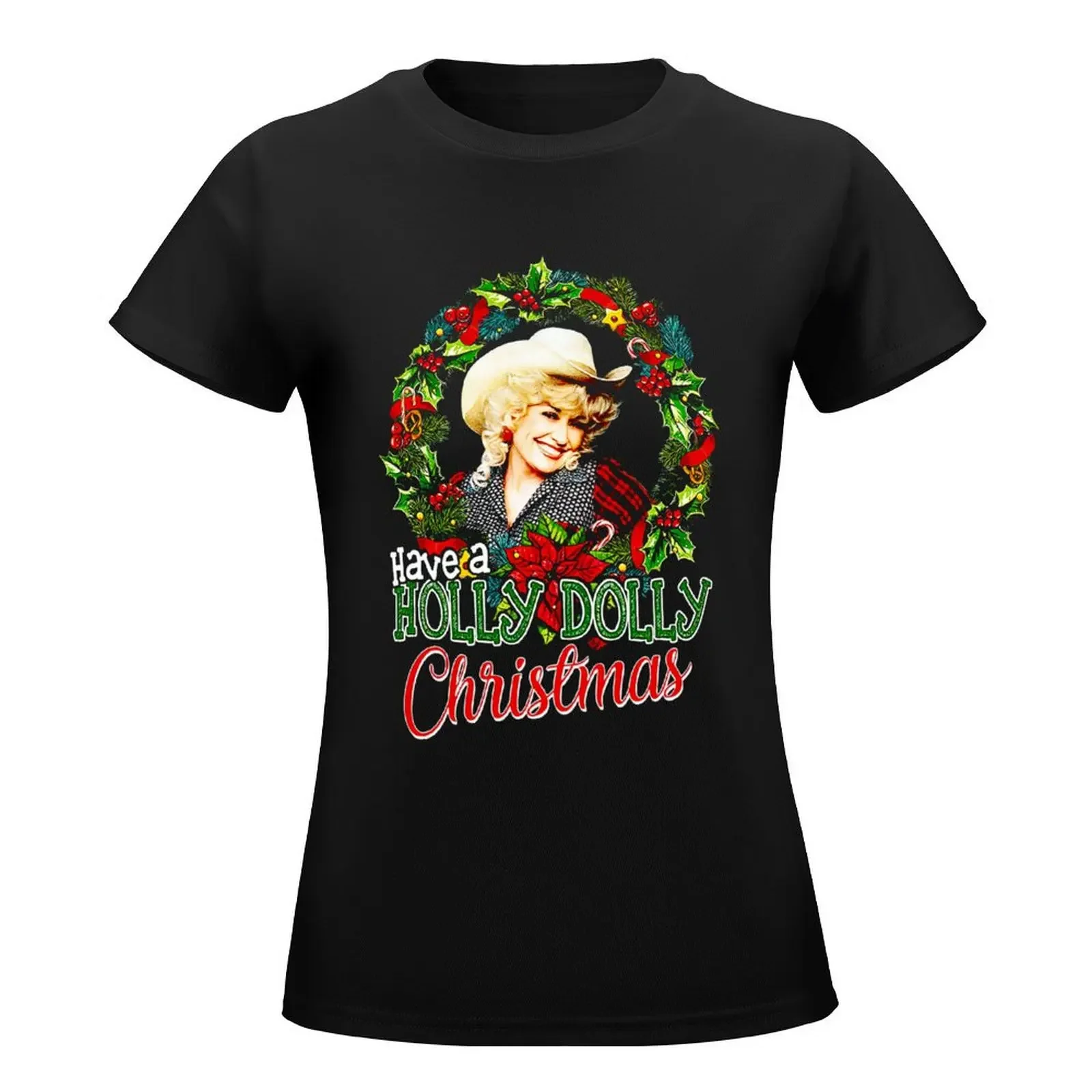 Have A Holly Dolly Christmas Funny T-Shirt hippie clothes shirts graphic tees oversized anime clothes t shirts for Women