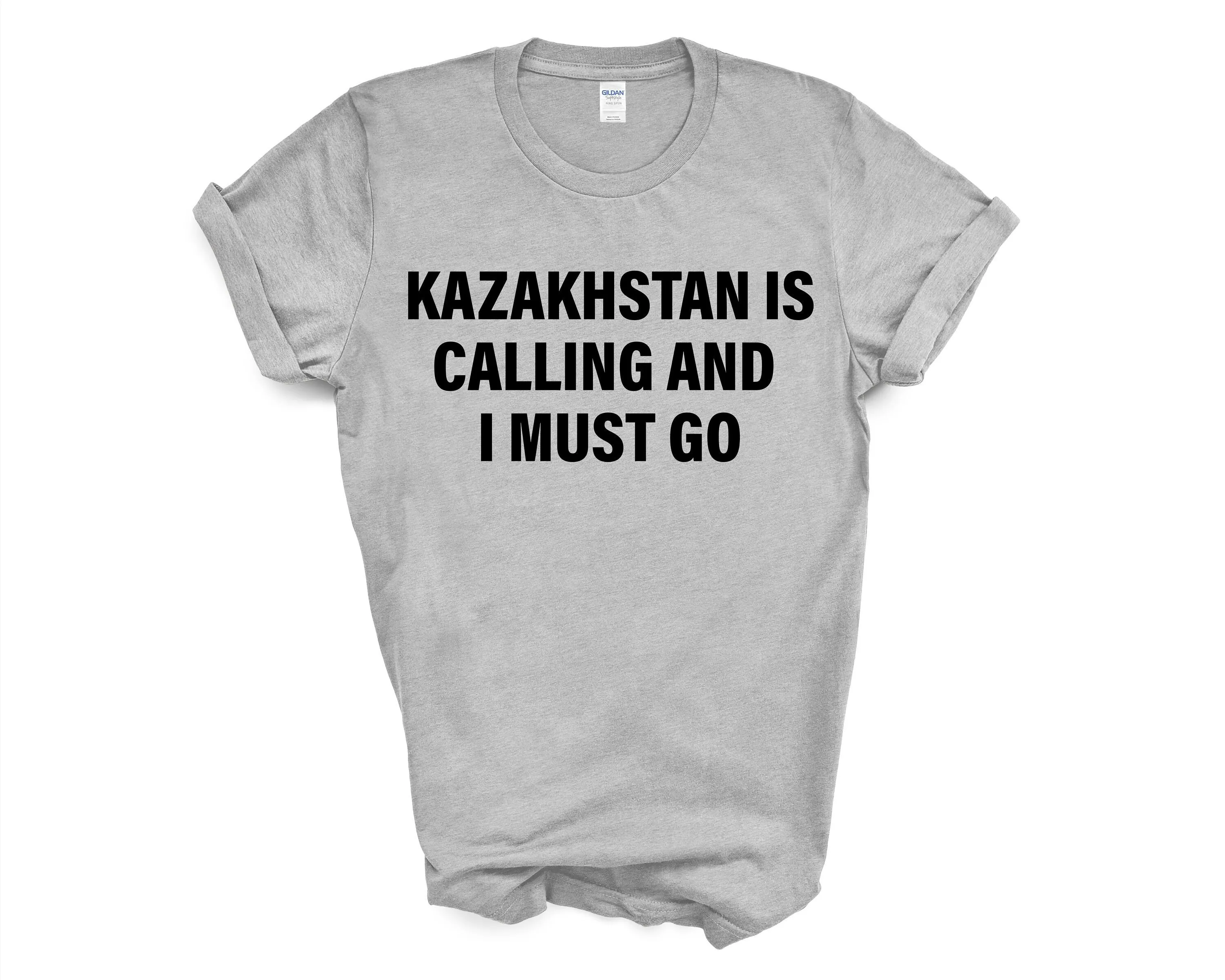 Kazakhstan T Shirt Is Calling And I Must Go 4094