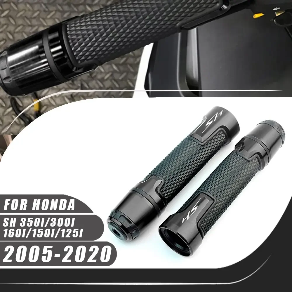 For Honda SH 350i/300i/160i/150i/125i 2005-2020 Universal 7/8'' 22MM Motorcycles CNC Aluminum Handlebar Hand Grips Handle bar