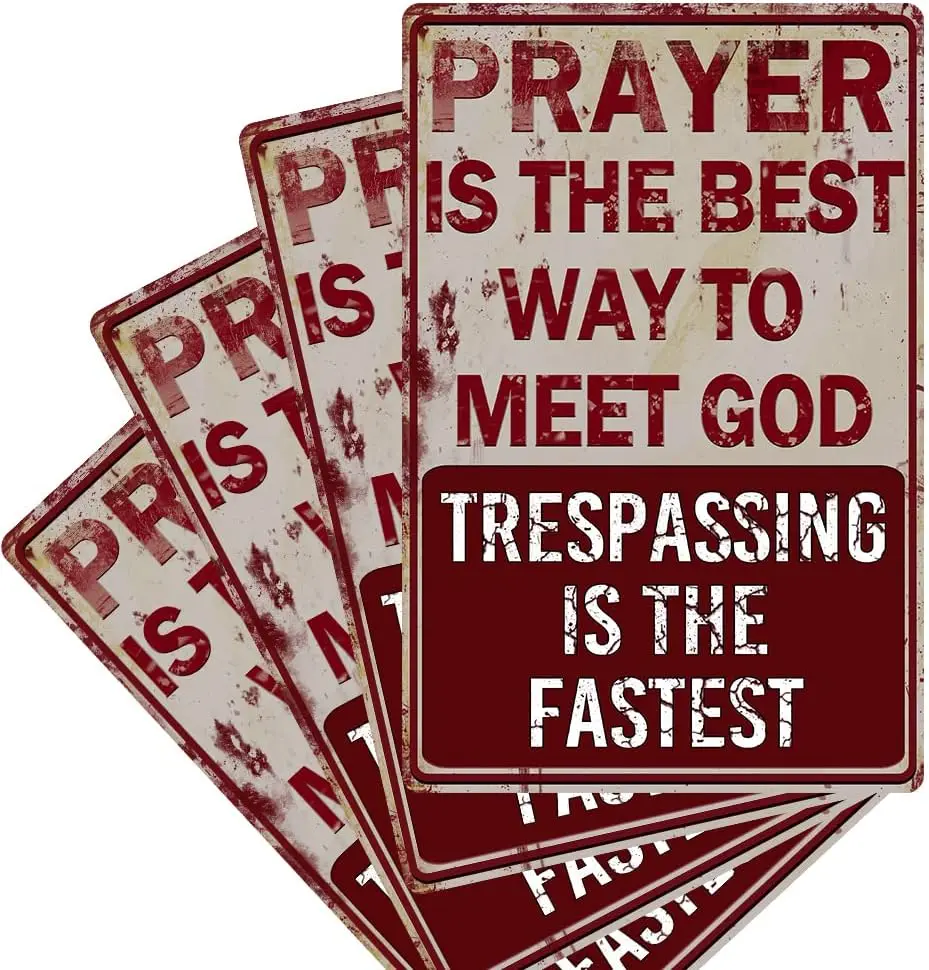 4pack Vintage Metal Tin Sign Prayer is The Best Way to Meet God Trespassing is The Fastest Pub Outdoor Bar Retro Poster Home Kit