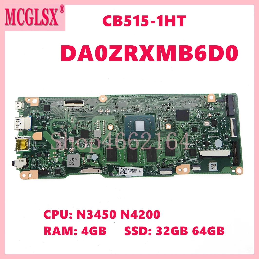 

DA0ZRXMB6D0 with N3450 N4200 CPU 4GB-RAM 32GB/64GB-SSD Mainboard For ACER Chromebook 15 CB515-1HT Laptop Motherboardrd