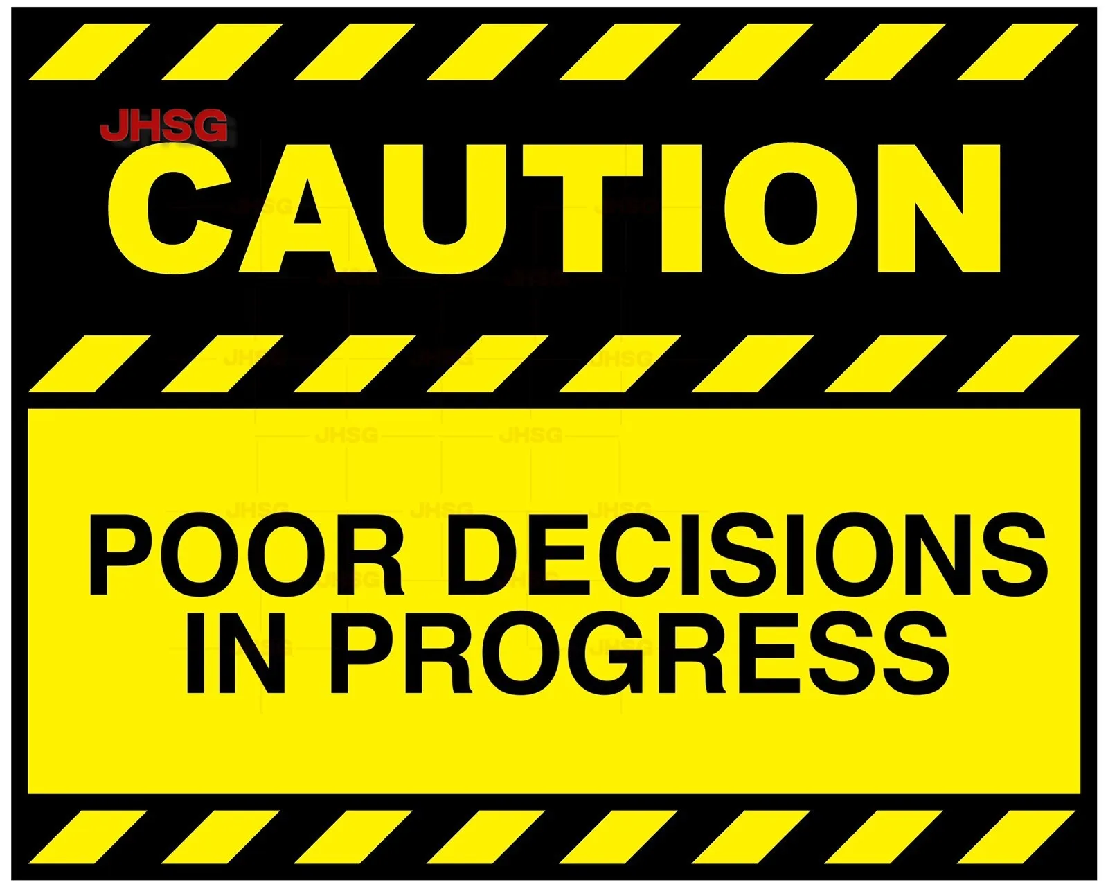 

Bad Decisions, Cautious Stickers, Foolish People, Interesting, Novel, Humorous, Prank Work-
