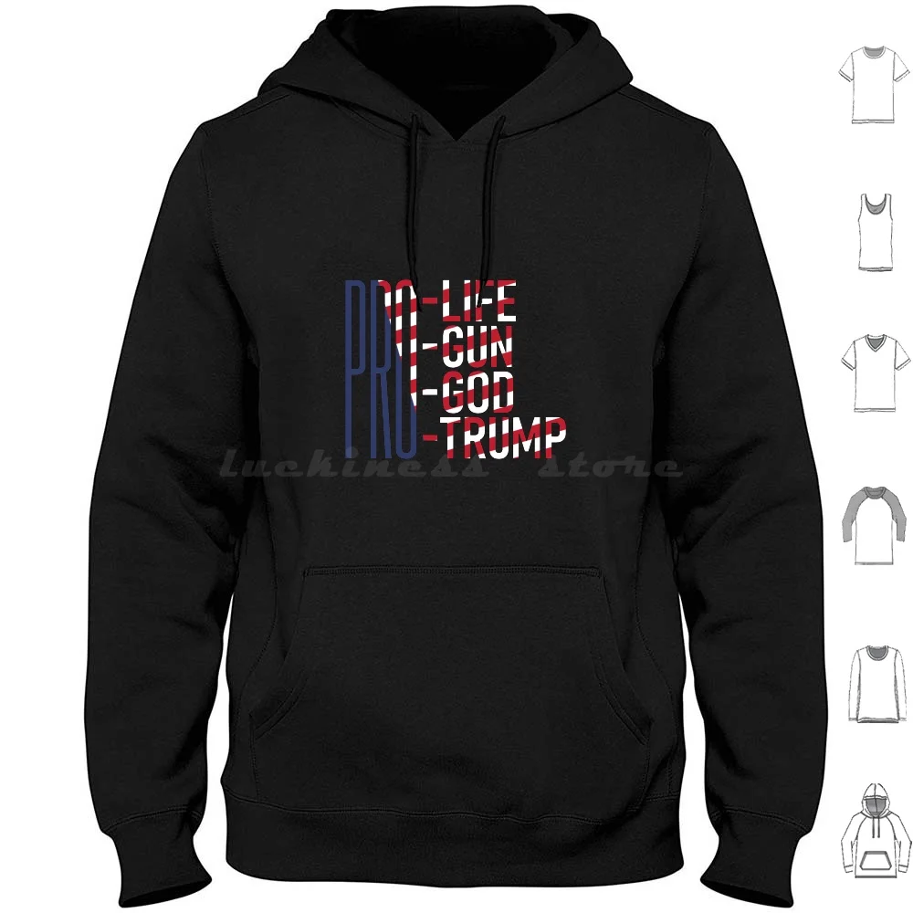 Pro-America Hoodies Long Sleeve Prolife Pro Life Progun Pro Gun Progod Pro God Protrump Pro Trump Trump2020 Trump