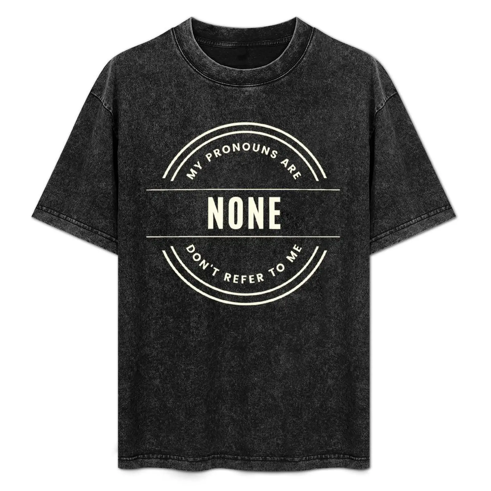 

My Pronouns Are None - Don't refer to me T-Shirt Abstract Pattern Print Top