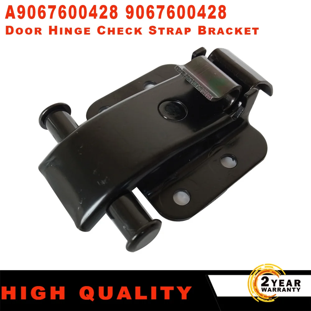 For Mercedes Sprinter/VW 06-19 Crafter 30-35 06-14 Rear Door Hinge Check Strap Bracket Locator 9067600428 A9067600428