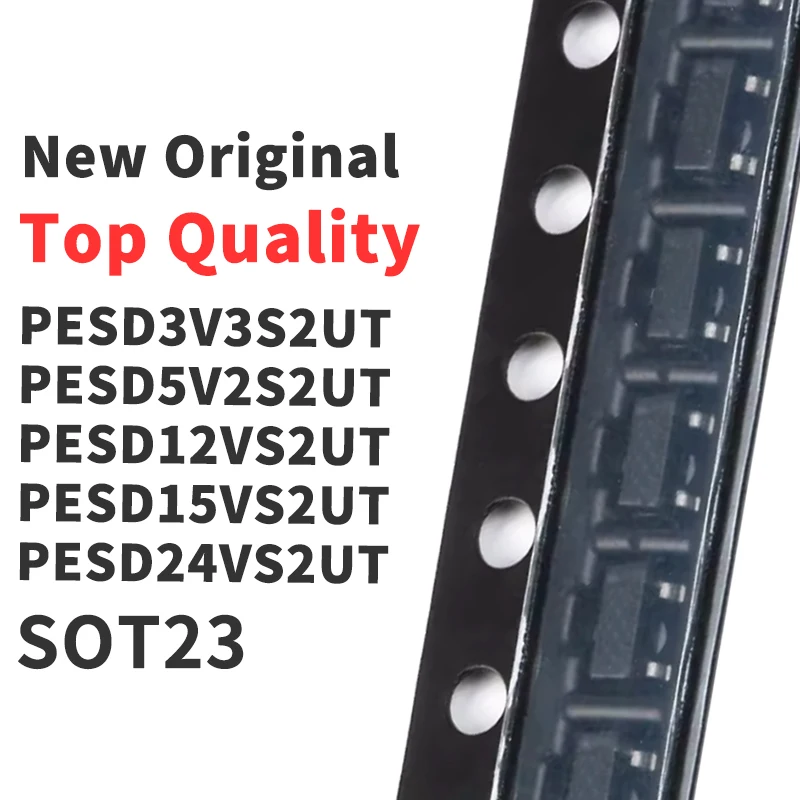 (100 Pieces) PESD3V3S2UT PESD5V2S2UT PESD12VS2UT PESD15VS2UT PESD24VS2UT SOT23 New Original