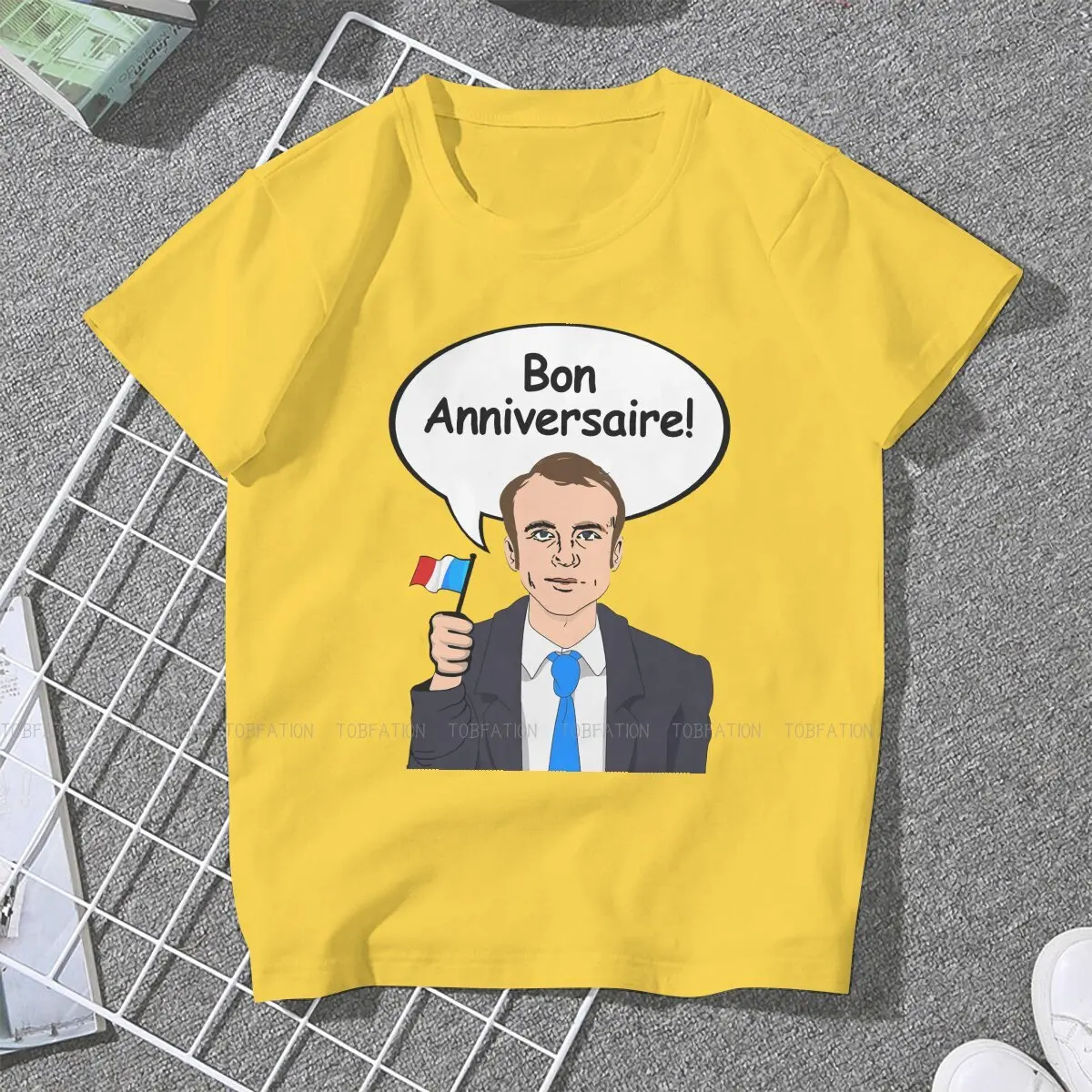 Bon Anniversaire from Emmanuel Macron  Style TShirt for Girl Macron The Eighth President Top Quality Creative Graphic