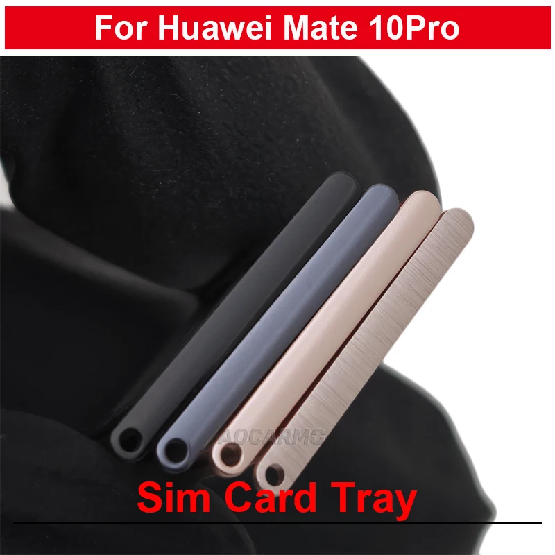 1Pcs SIM Card Tray Slot Replacement Parts For Huawei Mate 10 Pro